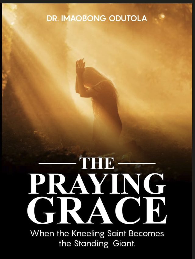 Cover of The Praying Grace by Dr. Imaobong Odutola